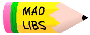 Mad Libs