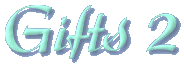 Gifts 2