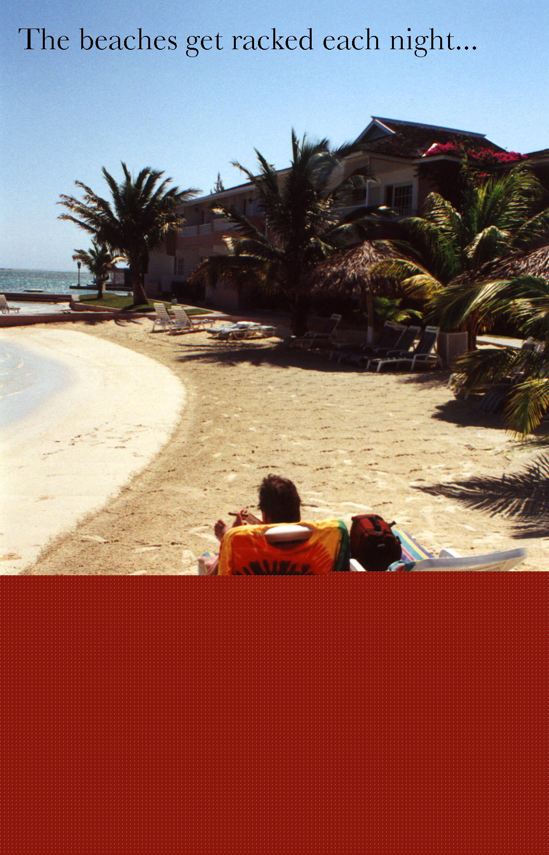 each night the Sandals raked the beaches