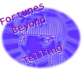 Fortunes Beyond Telling