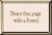 Click here to
send this
site to a friend!