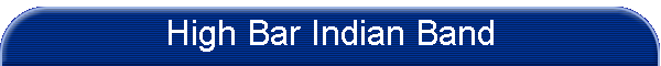 High Bar Indian Band