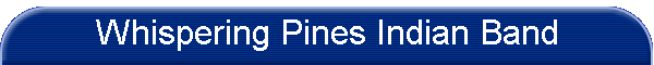 Whispering Pines Indian Band