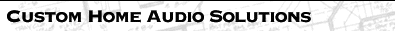 Custom Home Audio Solutions