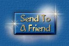 Click here to
send this
site to a friend!
