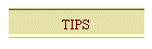 TIPS