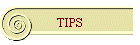TIPS