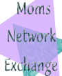 Mom's Network Exchange