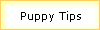 Puppy Tips