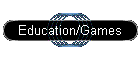 Education/Games