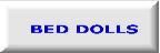 Bed dolls