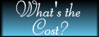 What's this going to cost me?