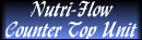 Nutri-Flow Counter Top Unit