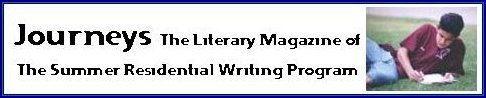 Journeys: the Literary Magazine of the Summer Residential Writing Program