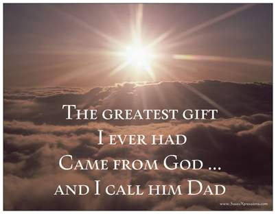 The greatest gift I ever had Came from God and I call him Dad Refrigerator Magnet