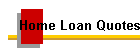 Home Loan Quotes