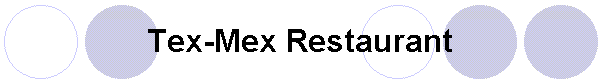 Tex-Mex Restaurant