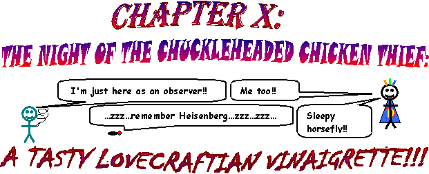 The Night of the Chuckleheaded Chicken Thief!!!
