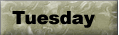 Tuesday