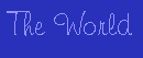 tHe wOrld