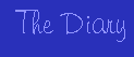 tHe dIary