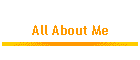 All About Me