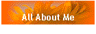 All About Me