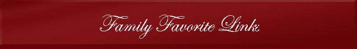 Family Favorite Links