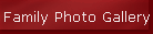 Family Photo Gallery