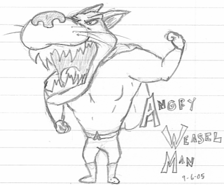 Angry Weasel Man!