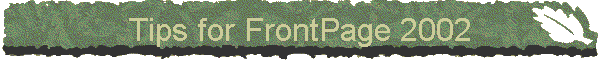 Tips for FrontPage 2002