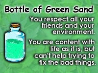 Im green... sand? Well... umm... okay... cool.