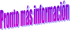 Pronto m�s informaci�n