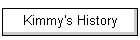 Kimmy's History