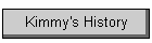 Kimmy's History