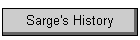 Sarge's History