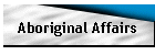 Aboriginal Affairs