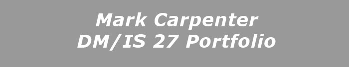 Mark Carpenter's DM/IS 27 Portfolio.