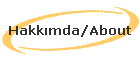 Hakkımda/About
