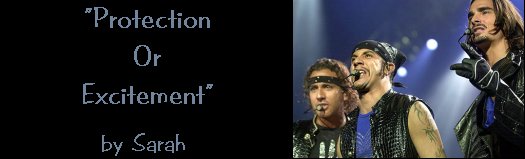 Protection or Excitement