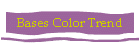 Bases Color Trend