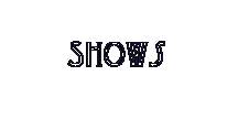 click for shows  page