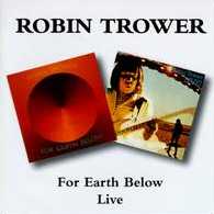 Robin Trower For Earth Below / Live BGO CD Cover