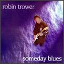 Robin Trower Someday Blues CD Cover