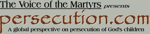 Voice of the Martyrs - Persecution.com