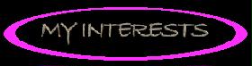 My Interests Pic