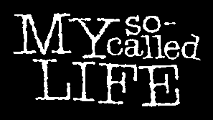 My So-Called Life