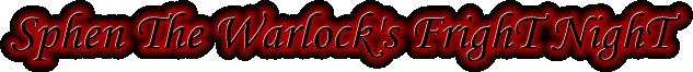 Sphen The Warlocks FrighT NighT