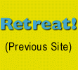 Retreat! (Previous Site!)