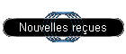 Nouvelles re�ues
